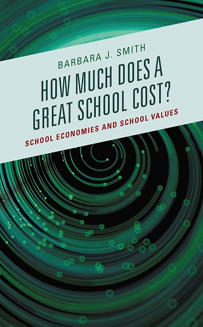 How Much Does a Great School Cost?: School Economies and School Values