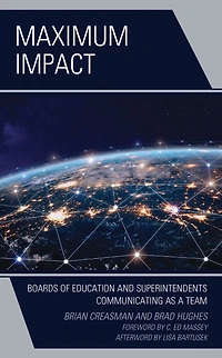 Maximum Impact: Boards of Education and Superintendents Communicating as a Team