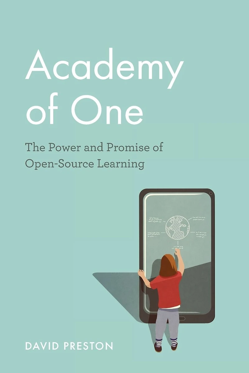 Academy of One: The Power and Promise Open-Source Learning