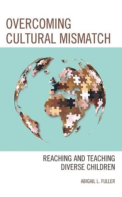 Overcoming Cultural Mismatch: Reaching and Teaching Diverse Children