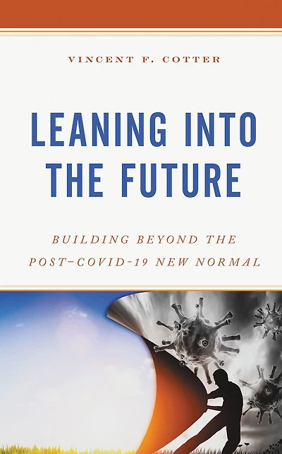 Leaning into the Future: Building Beyond the Post-COVID-19 New Normal