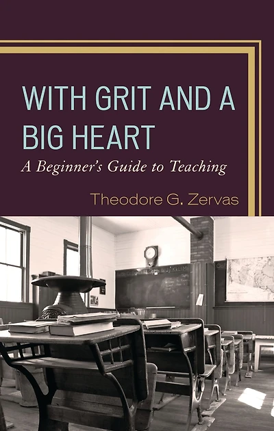 With Grit and a Big Heart: A Beginners Guide to Teaching