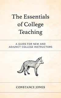 The Essentials of College Teaching: A Guide for New and Adjunct College Instructors