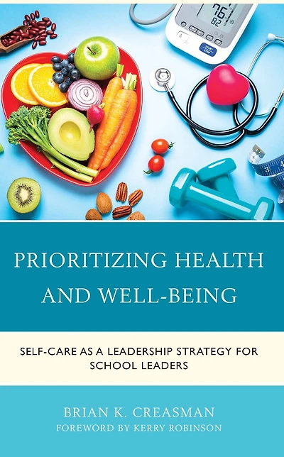 Thriving: School Leaders Reclaiming their Health, Well-being, and Purpose