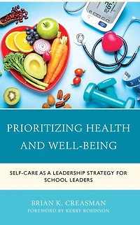 Thriving: School Leaders Reclaiming their Health, Well-being, and Purpose