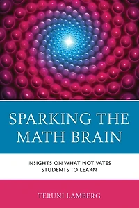Sparking the Math Brain: Insights on What Motivates Students to Learn