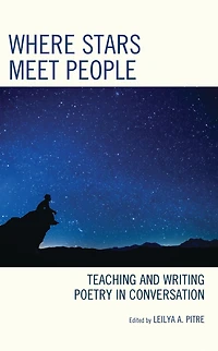 Where Stars Meet People: Teaching and Writing Poetry in Conversation