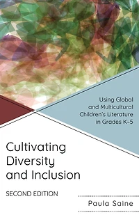 Cultivating Diversity and Inclusion: Using Global and Multicultural Children's Literature in Grades K-5