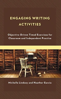 Engaging Writing Activities: Objective-Driven Timed Exercises for Classroom and Independent Practice
