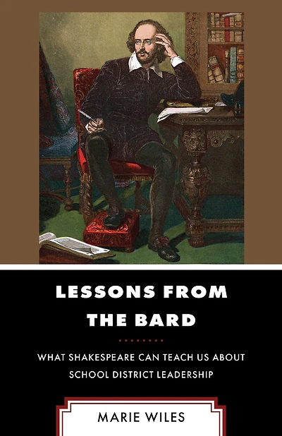 Lessons from the Bard: What Shakespeare Can Teach Us about School District Leadership