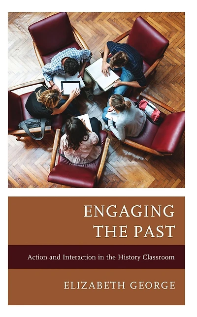 Engaging the Past: Action and Interaction History Classroom
