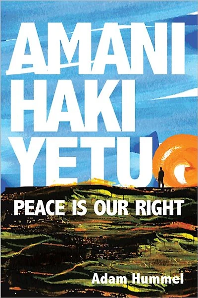 Amani Haki Yetu: Peace Is Our Right
