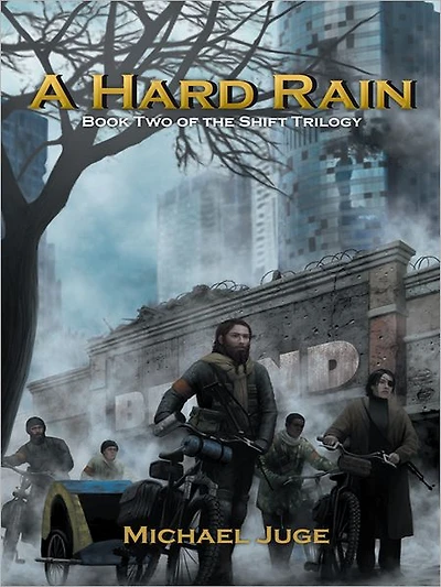 A Hard Rain: Book Two of the Shift Trilogy