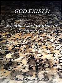 God Exists!: Scientific Considerations in Defense of God