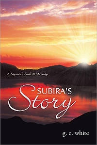 Subira's Story: A Layman's Look At Marriage