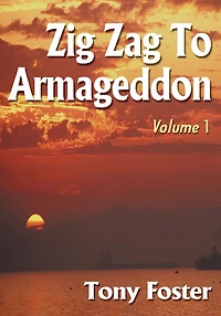 Zig Zag To Armageddon: Volume 2