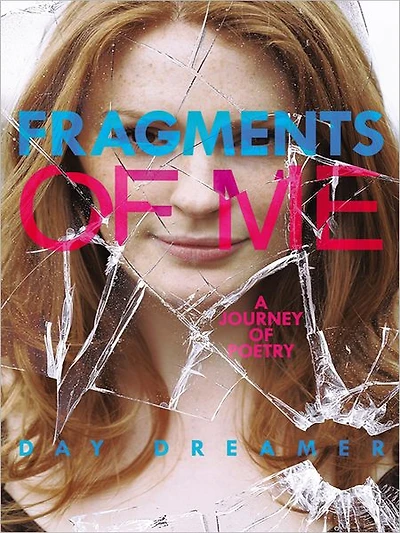 Fragments of Me: A Journey of Poetry