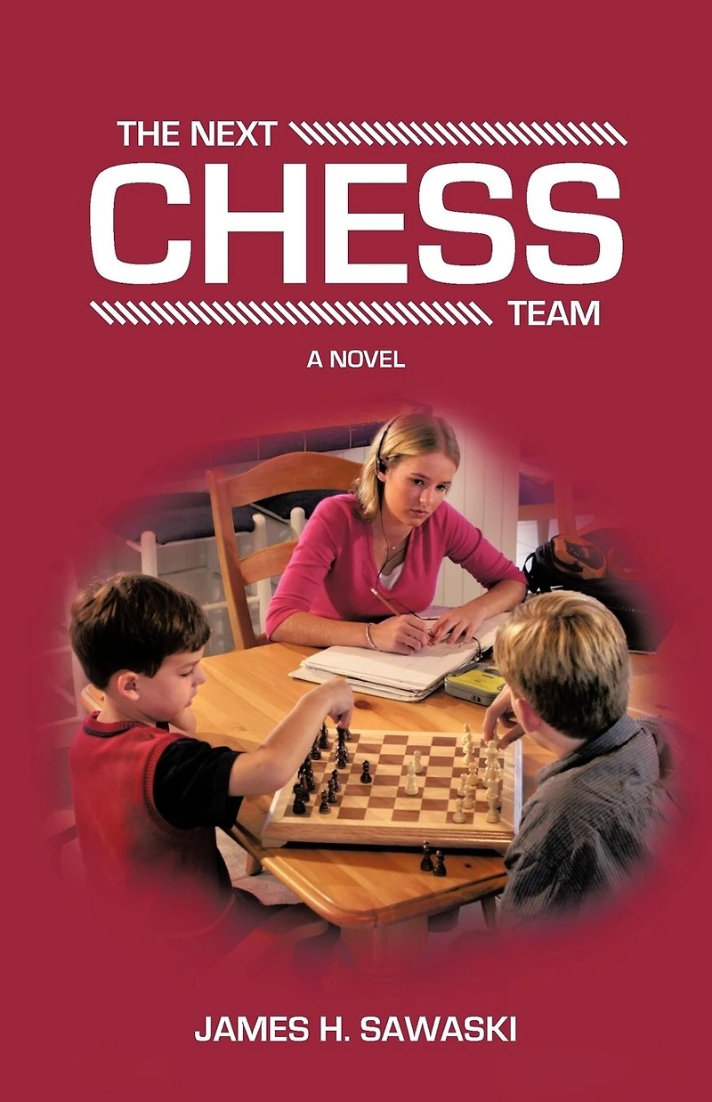 The Next Chess Team: A Novel