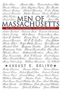 Men of Massachusetts: Bay State Contributors to American Society