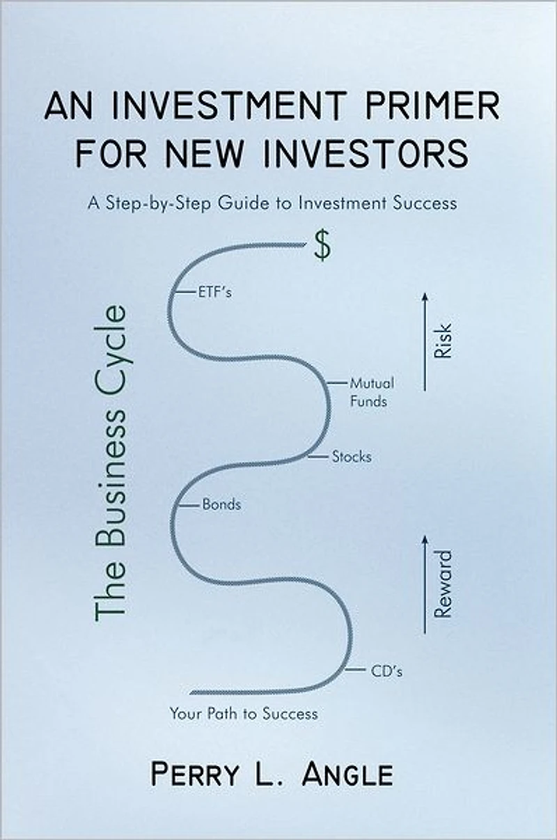 AN INVESTMENT PRIMER FOR NEW INVESTORS: A Step-by-Step Guide to Investment Success