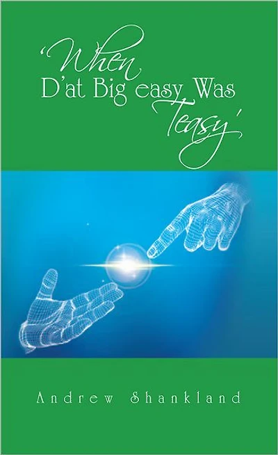 'When D'at Big easy Was Teasy'