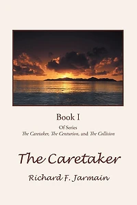 The Caretaker: Book I