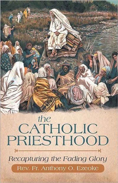 The Catholic Priesthood: Recapturing the Fading Glory