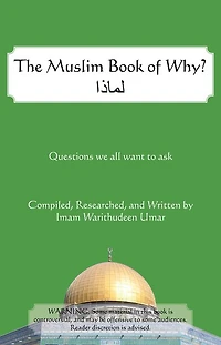 The Muslim Book of Why: What Everyone Should Know about Islam