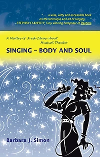 Singing - Body and Soul: A Medley of Fresh Ideas About Musical Theater