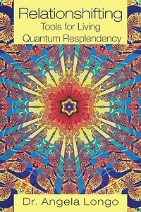 Relationshifting: Tools for Living Quantum Resplendency: The EEEZY Mirror-Call Workbook: Emergent, Entanglement, Eternal, Zestful You