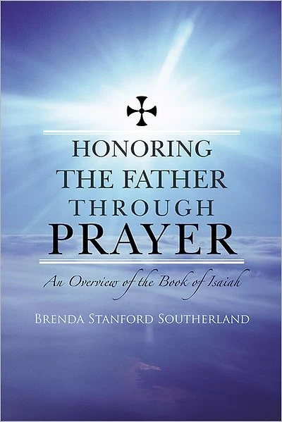 Honoring the Father through Prayer: An Overview of the Book of Isaiah