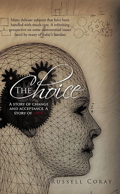 The Choice: A story of change and acceptance. A story of love.