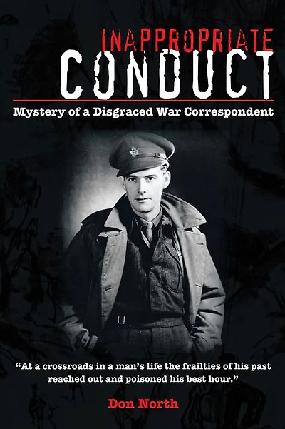 Inappropriate Conduct: Mystery of a Disgraced War Correspondent