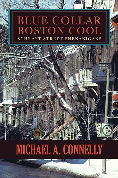 Blue Collar Boston Cool: Schraft Street Shenanigans