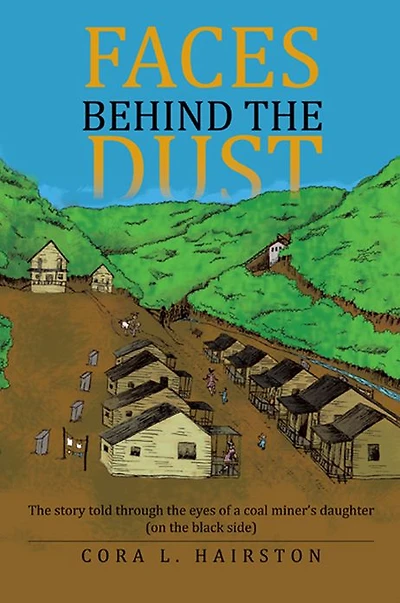 Faces Behind the Dust: story told through eyes of a coal miner's daughter (on black side)