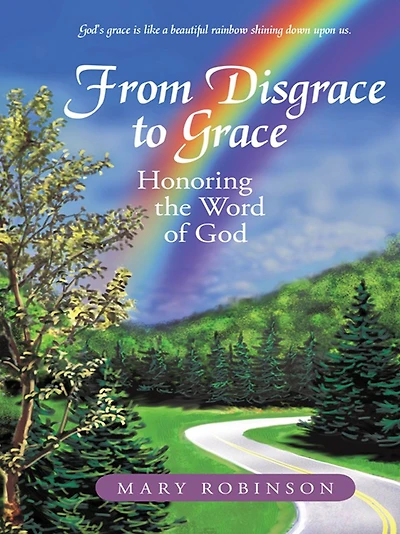 From Disgrace to Grace: Honoring the Word of God