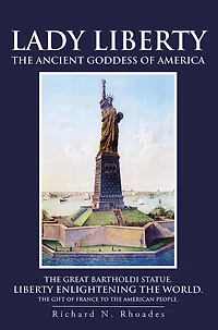 Lady Liberty: The Ancient Goddess of America