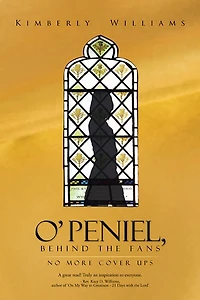 O'Peniel, Behind the Fans: -No More Cover Ups