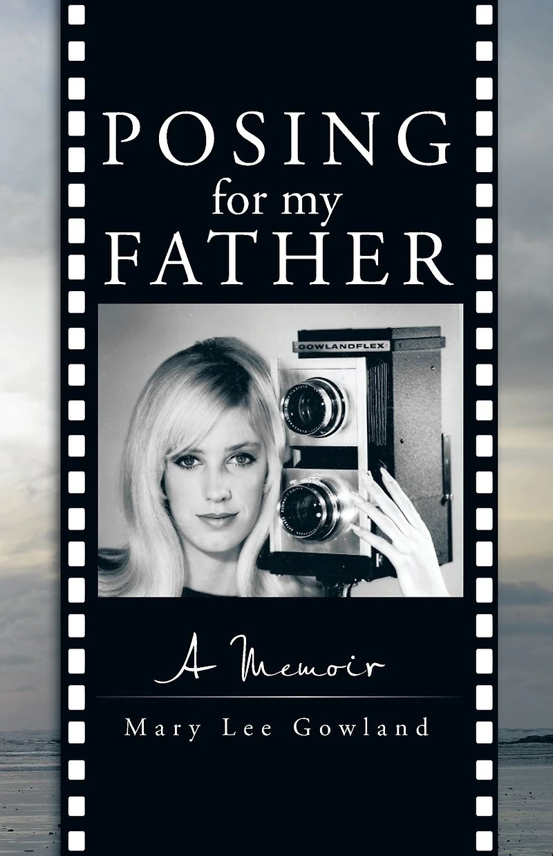 Posing for My Father: A Memoir