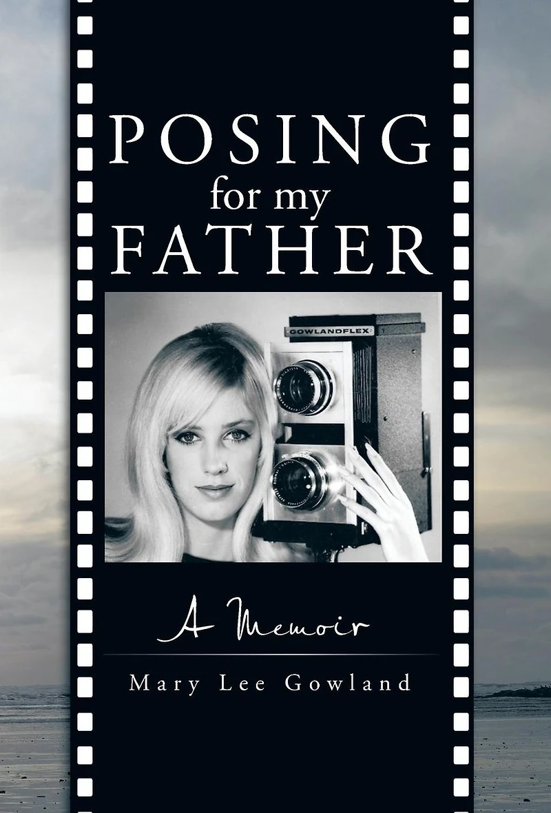 Posing for My Father: A Memoir