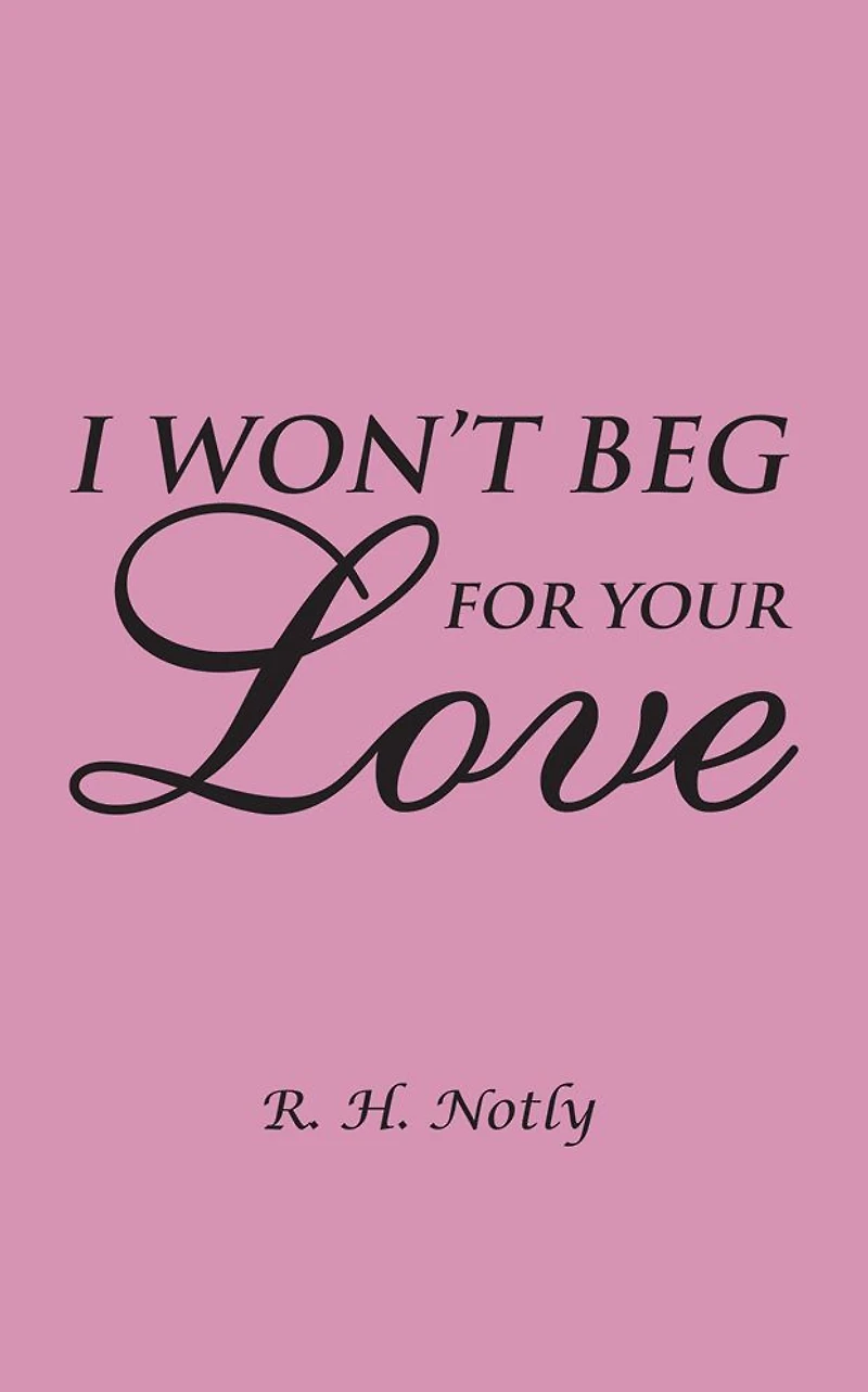 I Won't Beg for Your Love