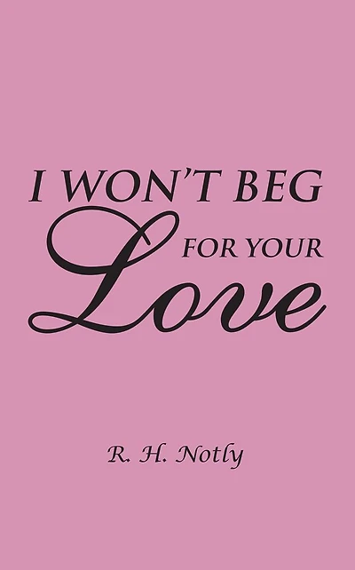 I Won't Beg for Your Love