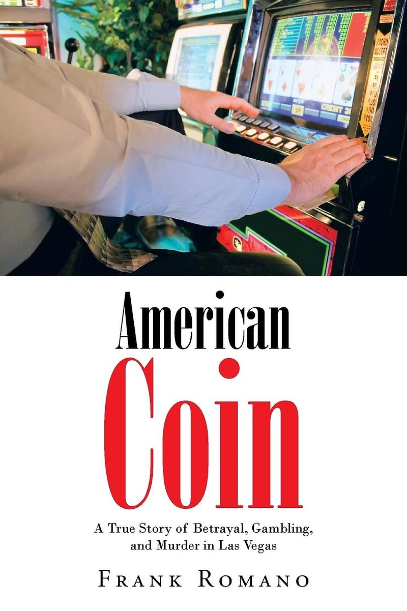 American Coin: A True Story of Betrayal, Gambling, and Murder Las Vegas
