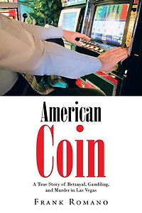 American Coin: A True Story of Betrayal, Gambling, and Murder Las Vegas
