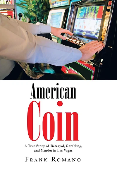 American Coin: A True Story of Betrayal, Gambling, and Murder Las Vegas