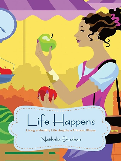 Life Happens: Living a Healthy Life despite a Chronic Illness