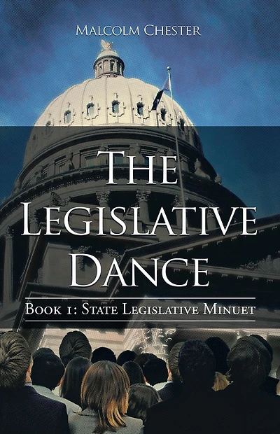 The Legislative Dance: Book I: STATE LEGISLATIVE MINUET