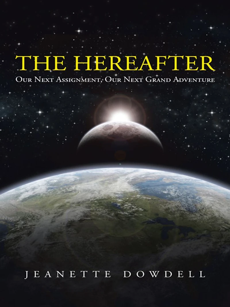 The Hereafter: Our Next Assignment, Our Next Grand Adventure
