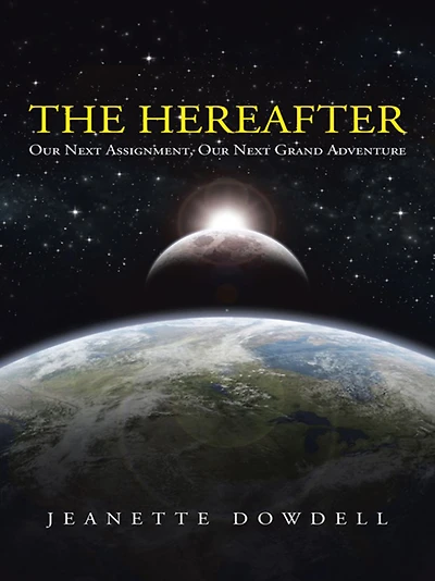 The Hereafter: Our Next Assignment, Our Next Grand Adventure