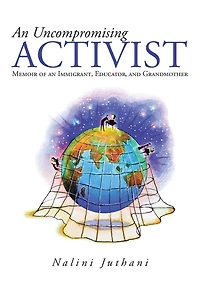 an Uncompromising Activist: Memoir of Immigrant, Educator, and Grandmother
